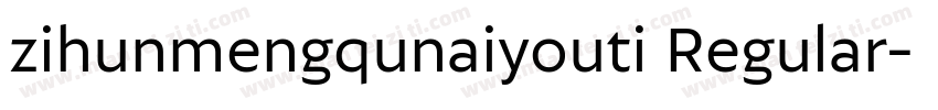 zihunmengqunaiyouti Regular字体转换